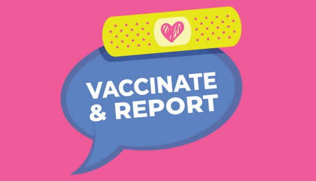 Vaccinate and Report